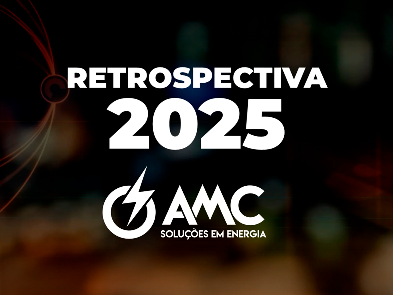 Retrospectiva 2025 – Energia, conexão e propósito